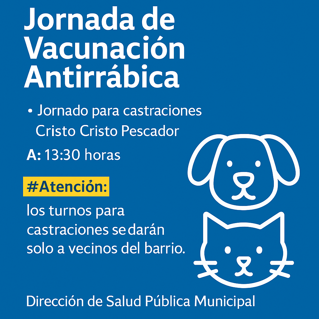 Jornada de Vacunación Antirrábica y Turnos para Castración en Barrio Cristo Pescador